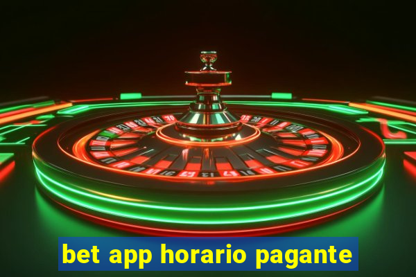 bet app horario pagante